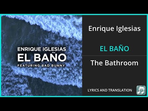 Videoclip de EL BAÑO (feat. Bad Bunny) — Enrique Iglesias