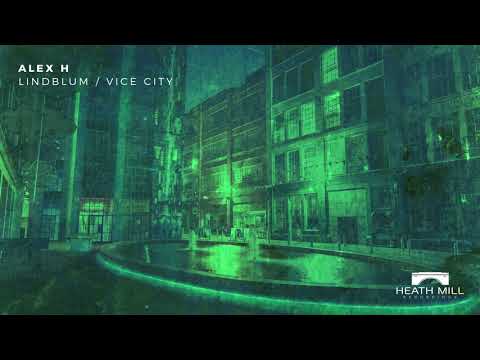 Alex H - Vice City (Original Mix) [Heath Mill Recordings]