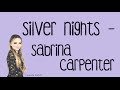 Silver Nights (With Lyrics) - Sabrina Carpenter