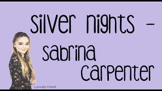 Silver Nights (With Lyrics) - Sabrina Carpenter