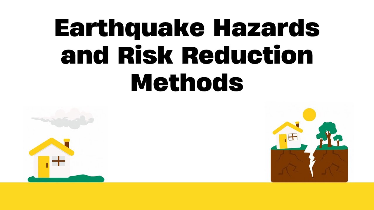 Earthquake Hazards and Risk Reduction Methods | DRRR
