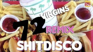 72 Virgins (hungryboy Remix) - Shitdisco