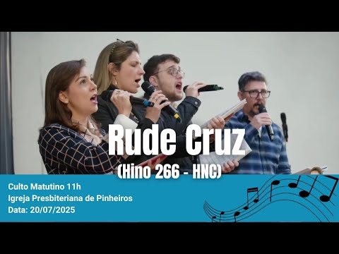 Rude Cruz (Hino 266 - HNC) | Igreja Presbiteriana de Pinheiros | IPP 20/07/2025