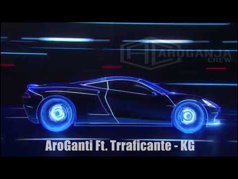 AroGanti x Trraficante - KG