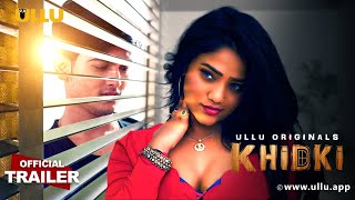 Khidki - Ullu Originals | Official Trailer | Releasing on: 24th February