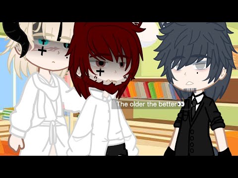 The older the better👀//MEME//Gacha Club BL(Omegaverse)