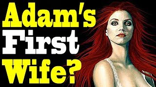 Lilith: Adam&#39;s First Wife?