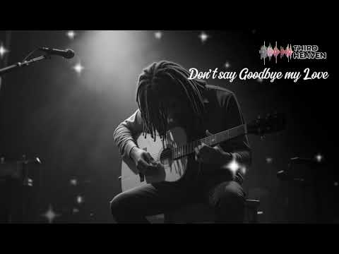 Don’t Say Goodbye My Love | Acoustic Reggae R&B Soul Ballad (lyric video)