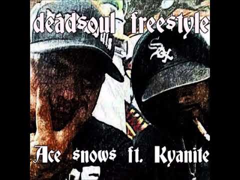 Kyanite x Ace $now$ -Dead$ouls Free$tyle pt. 1