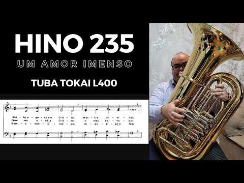 Hino 235 CCB - Um amor imenso | Tuba TOKAI L400