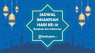 Waktu Buka Puasa dan Jadwal Imsakiyah Sabtu 23 April 2022 atau Hari ke-21 Ramadan di Kota Bengkulu
