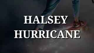 Halsey - Hurricane (Lyrics)