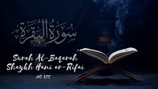 Download lagu Surah Al Baqarah | Shaykh Hani ar-Rifai | NO ADS mp3