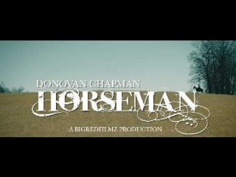 Donovan Chapman - Horseman (Official Music Video)