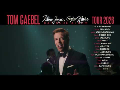 Tom Gaebel - Kleiner Junge, Große Reise - Tour 2026