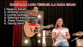 Download lagu KUMPULAN LAGU TERBAIK A.A RAKA SIDAN mp3