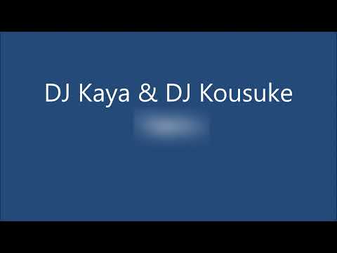 DJ Kaya & DJ Kousuke - Boys & Girls