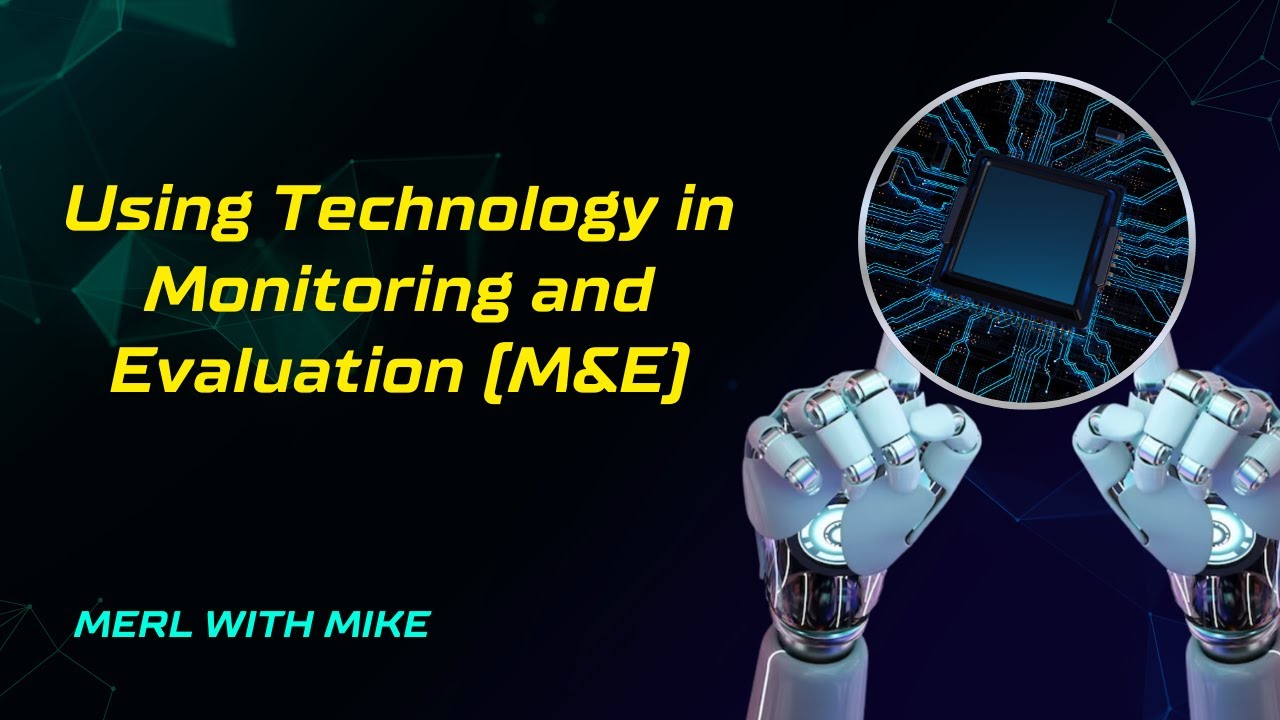Using Technology in Monitoring and Evaluation (M&E)
