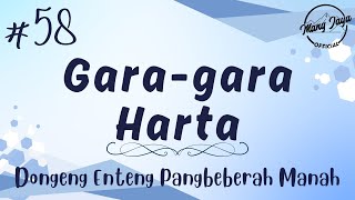 Download lagu GARA-GARA HARTA 58, Dongeng Enteng Mang Jaya, Carita Sunda @MangJaya mp3