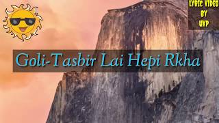 GOLI-TASBIR LAI HEPI RAKHA (LYRIC VIDEO BY UxP MUS