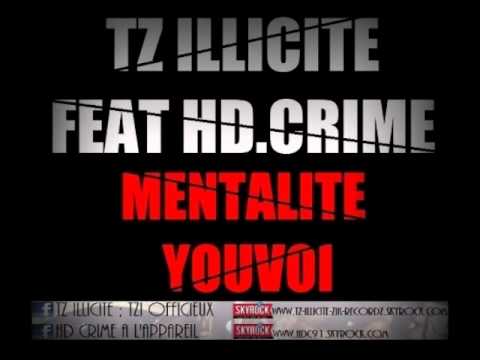 Tz illicite - Mentalité Youvoi feat HDCRIME