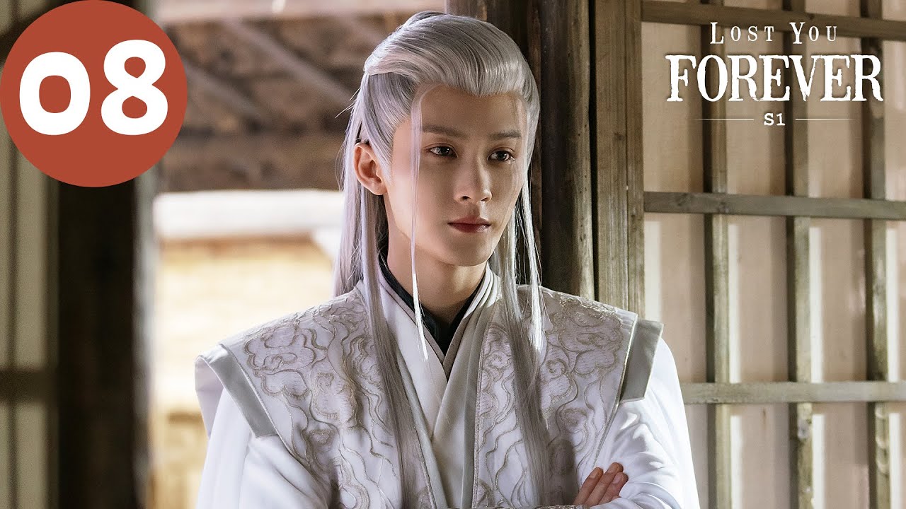 ENG SUB | Lost You Forever S1 | EP08 | 长相思 第一季 | Yang Zi