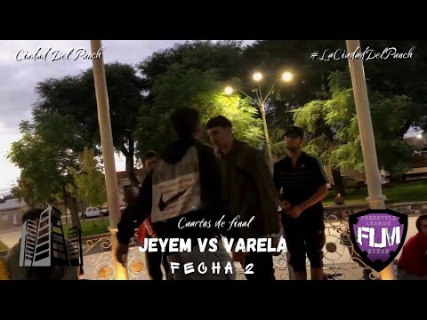 JEYEM VS VARELA // CUARTOS // CIUDAD DEL PUNCH FECHA 2