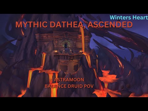 Mythic Dathea, Ascended vs Winters Heart | Astramoon Balance Druid PoV | Vault of the Incarnates