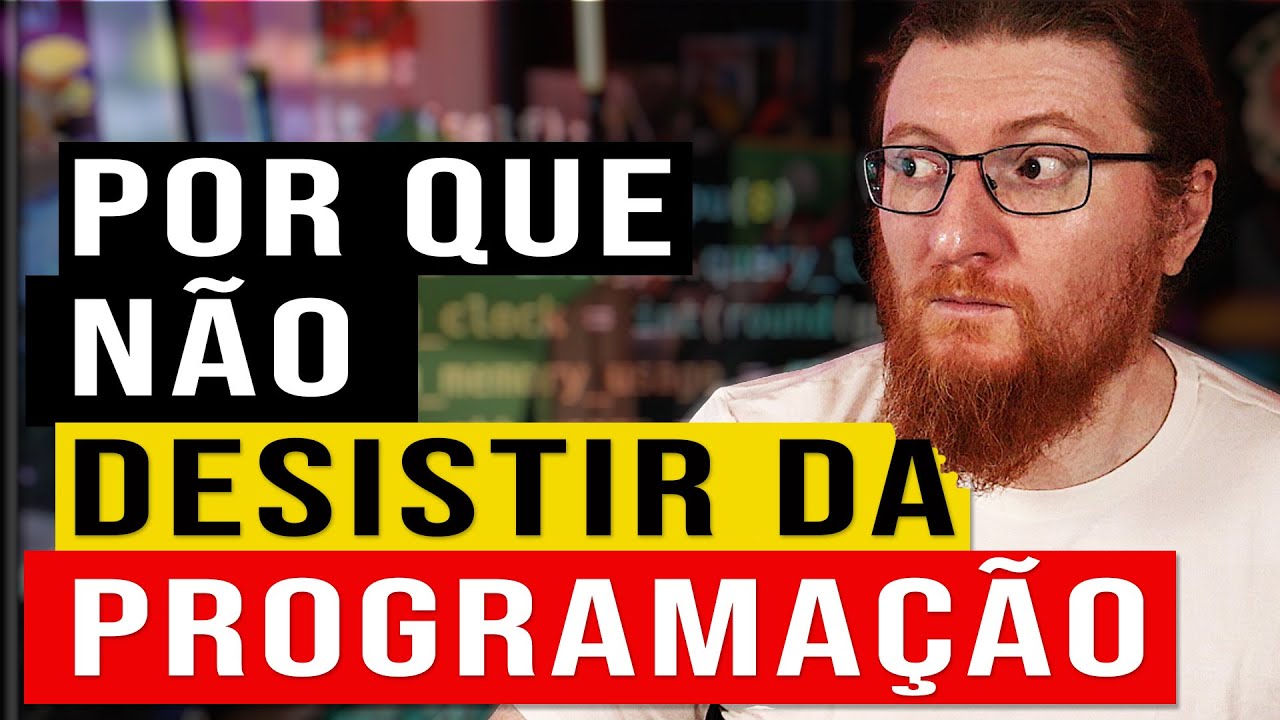 POR QUE PROGRAMADORES NÃO DESISTEM DA ÁREA MESMO COM TODOS OS PROBLEMAS