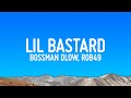 BossMan Dlow - Lil Bastard (Lyrics) ft. Rob49