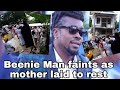High drama as Beenie Man faints as his mother laid to rest.