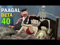 PAAGAL BETA 40 | Jokes | CS Bisht Vines | Desi Comedy Video | Horror Comedy
