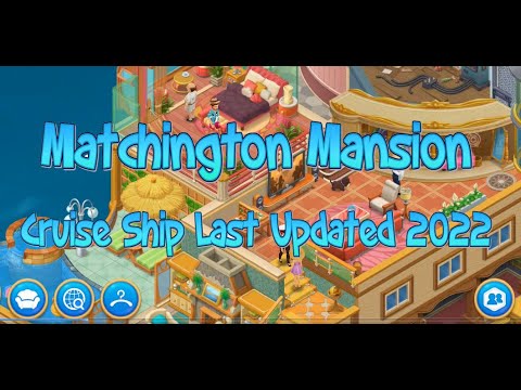 Matchington Mansion Full Tour (Cruise Ship) New Area 2022