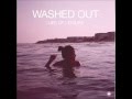 Washed Out - You'll See It