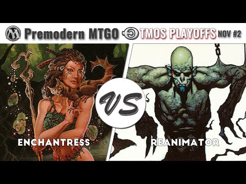 TMOS Playoffs Nov #2 - Eightfinals - Enchantress vs Reanimator