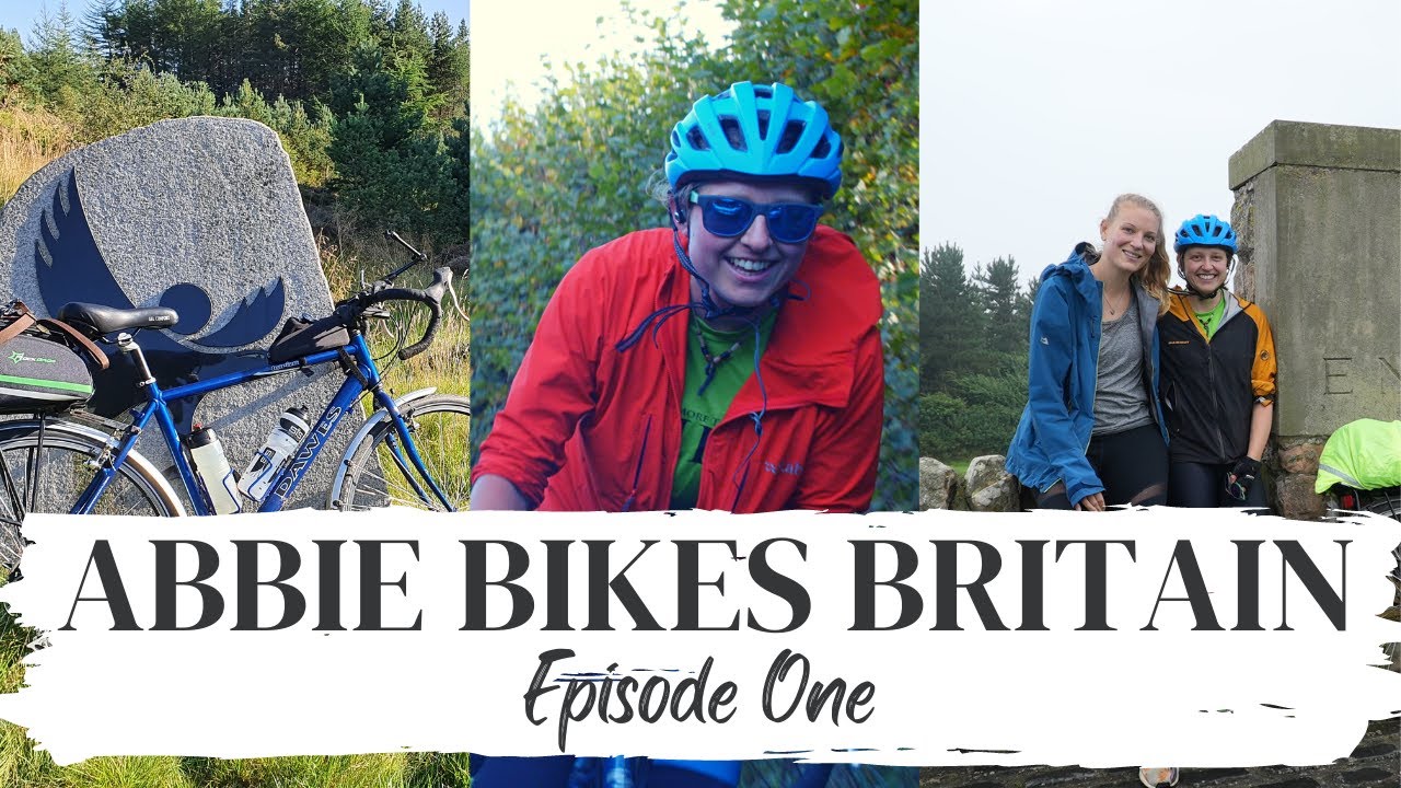 Abbie Bikes Britain | Episode One in 4K | Cycling The UK Via Every National Park JOGLE