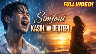 Download lagu SIMFONI KASIH TAK BERTEPI - [ MV] Kisah Hakikat Cinta yang Bikin Galau Parah mp3