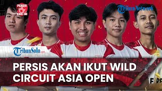 Persis Hari Ini: Persis Esports akan Ikut Wild Circuit Asia Open 2022: Tak Pasang Target Muluk-muluk