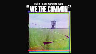 Thao & The Get Down Stay Down - We The Common [For Valerie Bolden] (Official Audio)