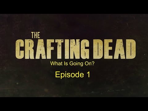 What's Going On? (Crafting Dead Roleplay Episode 1)