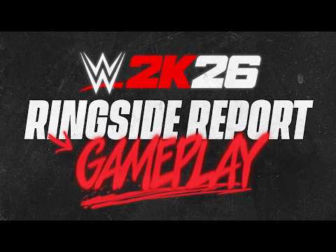 Ringside Report #1 - Gameplay | WWE 2K26