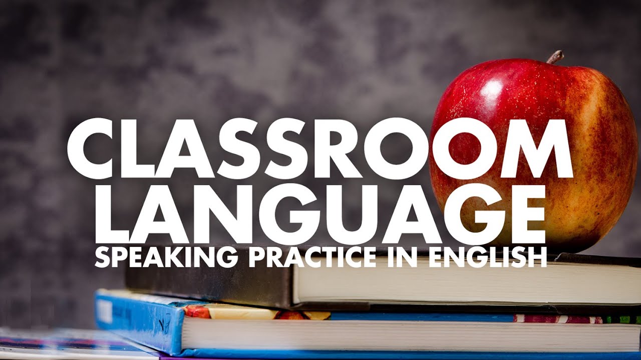 Classroom Language (Classroom Commands for Students and Teachers)