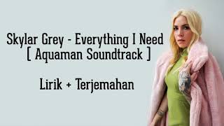 Download lagu Skylar Grey - Everything I Need (Aquaman Soundtrack) | LIRIK DAN TERJEMAHAN mp3 Download lagu Skylar Grey - Everything I Need (Aquaman Soundtrack) | LIRIK DAN TERJEMAHAN mp3