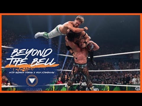 AEW Grand Slam & NXT Vengeance Day Fallout | Beyond The Bell w/ Andrew Zarian & Rich Stambolian