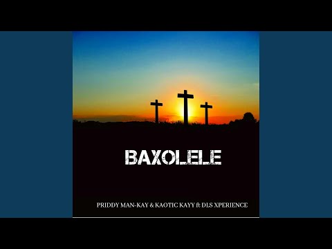 Baxolele (feat. Kaotic Kayy & Dls Xperience)