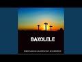 Baxolele Feat Kaotic Kayy Dls Xperience
