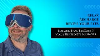 The Ultimate Mental Reset: Bob and Brad EyeOasis 3 Review (It’s Not Just for Eyes!)