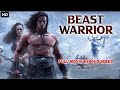BEAST WARRIOR 2020 New Released Full Hindi Dubbed Movie L Official Bollywood InHindi Dubbed 2020