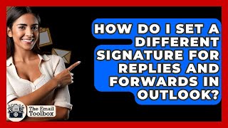 Download the video "How Do I Set A Different Signature For Replies And Forwards In Outlook? - TheEmailToolbox.com"