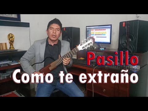 COMO TE EXTRAÑO_Pasillo_KLEVER BERRONES_Mùsica Ecuatoriana.